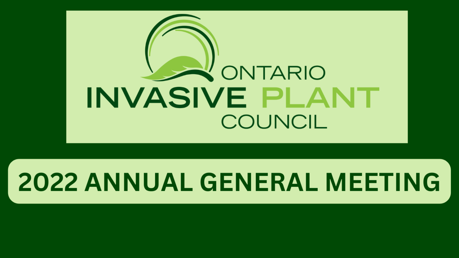 Annual General Meeting Ontario Invasive Plant Council